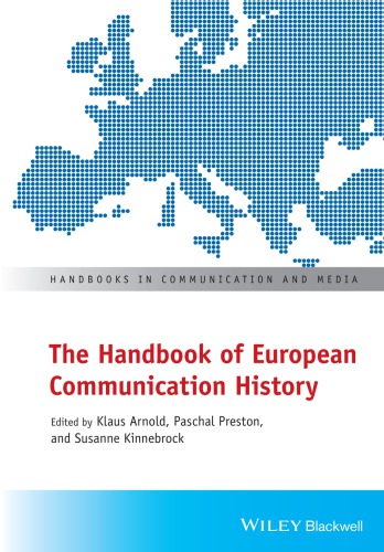 The Handbook of Mediated Communication in Modern Europe