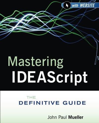 Mastering IDEAScript : the definitive guide