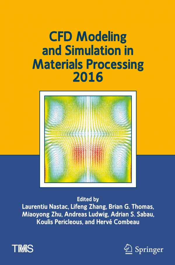 Cfd Modeling and Simulation in Materials Processing 2016