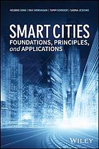 Smart Cities Foundations, Principles, and Applications