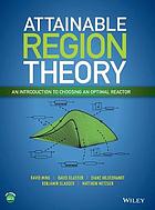 Attainable Region Theory