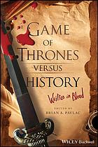 Game of thrones versus history : written in blood