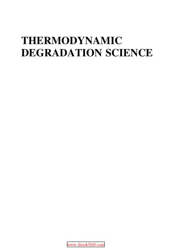 Thermodynamic Degradation Science