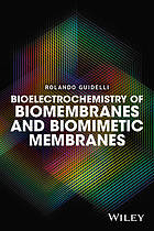 Bioelectrochemistry of biomembranes and biomimetic membranes