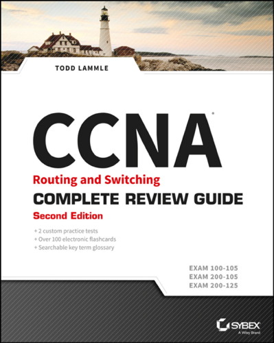 CCNA Routing and Switching Complete Review Guide