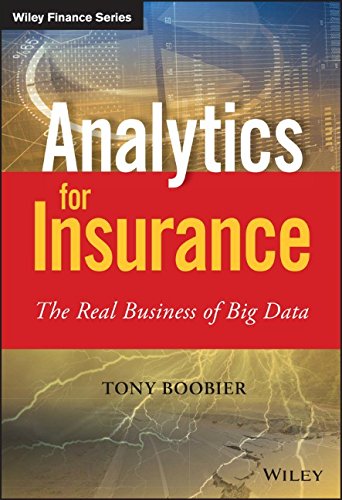 Analytics for insurance : the real business of big data