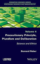 Precautionary Principle, Pluralism and Deliberation