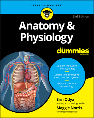 Anatomy &amp; Physiology for Dummies