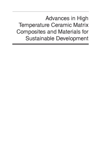 Advances in High Temperature Ceramic Matrix Composites and Materials for Sustainable Development