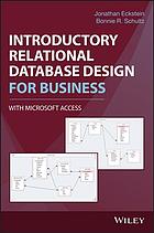 Introductory Relational Database Design for Business, with Microsoft Access