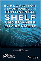 Exploration and monitoring of the continental shelf underwater environment