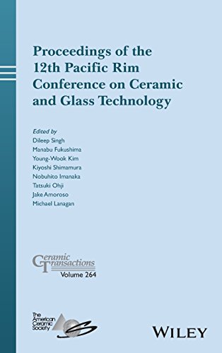 Proceedings of the 12th Pacific Rim Conference on Ceramic and Glass Technology