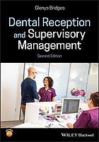 Dental reception and supervisory management