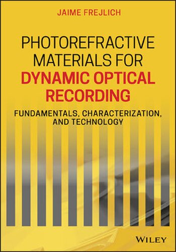 Photorefractive Materials for Dynamic Optical Recording