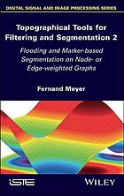 Topographical tools for filtering and segmentation. 2, Flooding and marker-based segmentation on node- or edge-weighted graphs