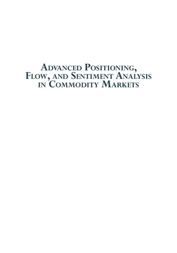 Advanced Positioning, Flow, and Sentiment Analysis in Commodity Markets