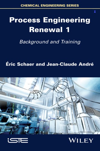 Process engineering renewal 1 Background and training