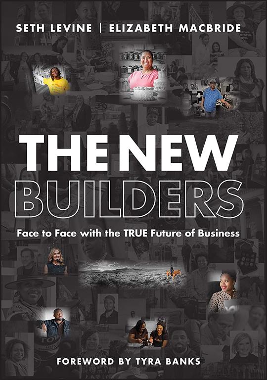 The New Builders: Face to Face With the True Future of Business