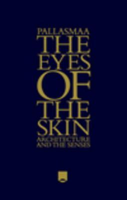 The Eyes of the Skin