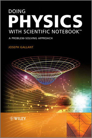 Doing physics with Scientific Notebook : a problem-solving approach