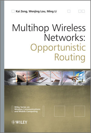 Multihop wireless networks : opportunistic routing