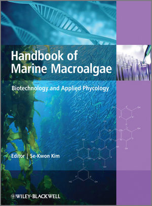Handbook of marine macroalgae : biotechnology and applied phycology