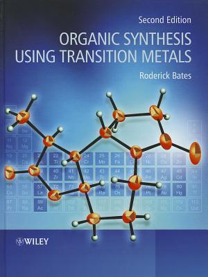 Organic Synthesis Using Transition Metals