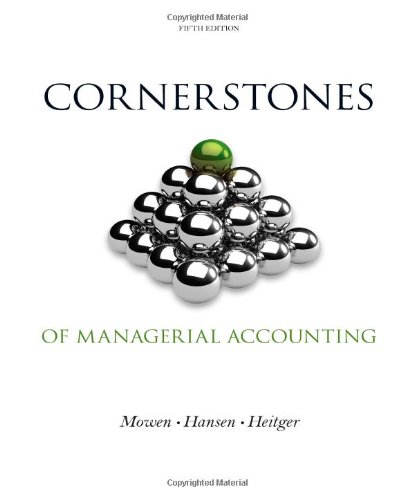 Cornerstones of Managerial Accounting