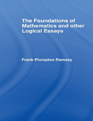 Foundations of Mathematics and Other Logical Essays