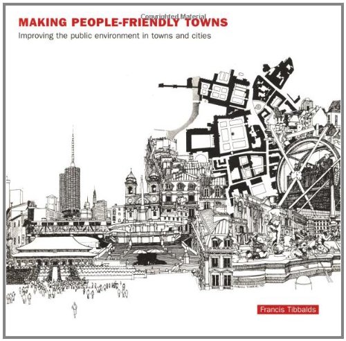 Making People-Friendly Towns