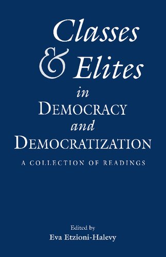 Classes and elites in democracy and democratization : a collection of readings