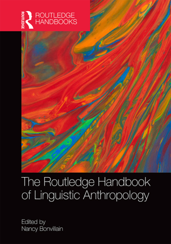 The Routledge handbook of linguistic anthropology