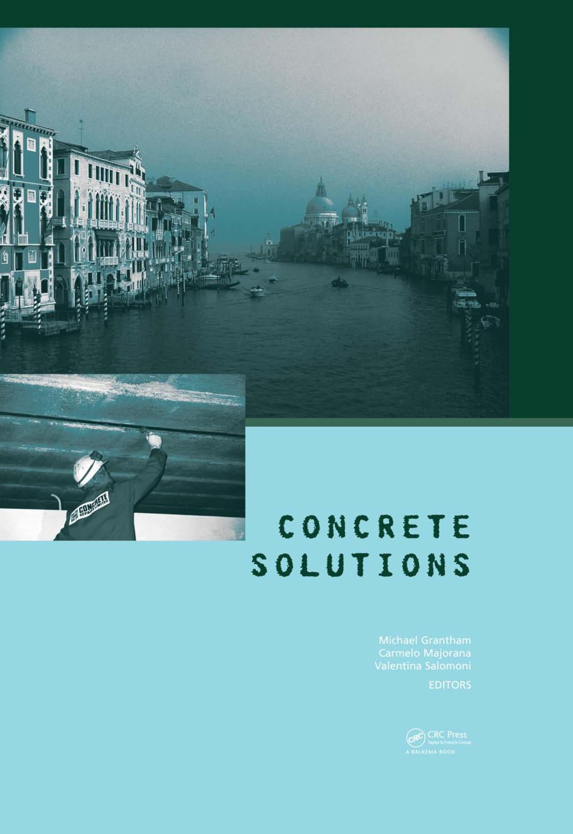 Concrete solutions : proceedings of the International Conference on Concrete Solutions, Padua, Italy, 22-25 June 2009