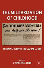 The militarization of childhood : thinking beyond the global south