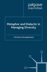 Metaphor and Dialectic in Managing Diversity