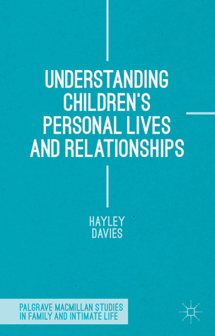 Understanding Children's Personal Lives and Relationships