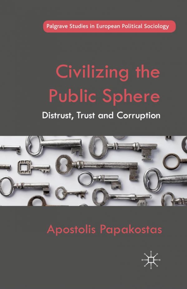 Civilizing the public sphere : distrust, trust and corruption