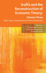 Sraffa and the reconstruction of economic theory. : 3, Sraffa and the reconstruction of economic theory. Sraffa's legacy: interpretations and historical perspectives.