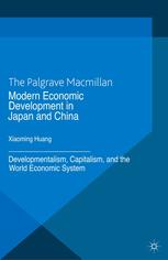 Modern economic development in Japan and China : developmentalism, capitalism and the world economic system