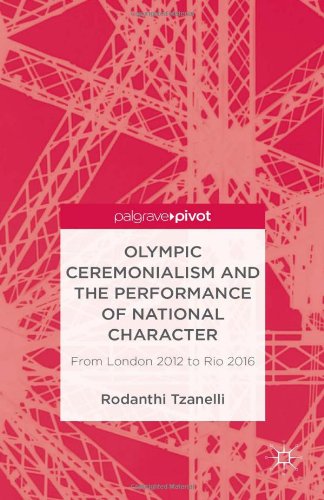 Olympic Ceremonialism and The Performance of National Character