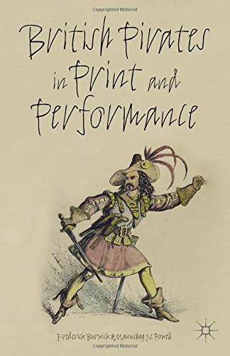 British Pirates in Print and Performance