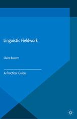 Linguistic fieldwork : a practical guide