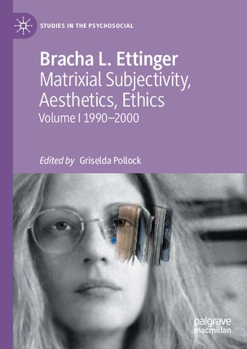 Bracha L. Ettinger Matrixial Subjectivity, Aesthetics, Ethics