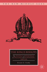 The king's bishops : the politics of patronage in England and Normandy, 1066-1216