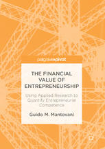 The Financial Value of Entrepreneurship Using Applied Research to Quantify Entrepreneurial Competence