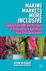 Making markets more inclusive : lessons from care and the future of sustainability in agricultural value chain development