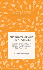 The novelist and the archivist : fiction and history in Alessandro Manzoni's The betrothed