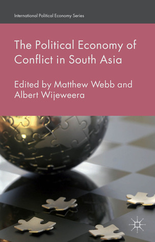 The Political Economy of Conflict in South Asia