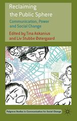 Reclaiming the public sphere : communication, power and social change