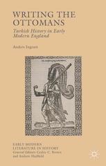 Writing the Ottomans : Turkish history in early modern England